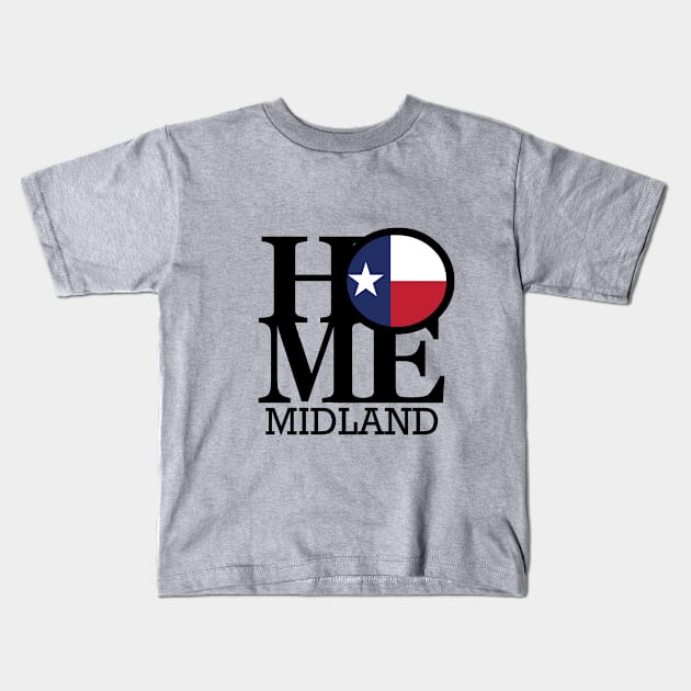 HOME Midland Texas Kids T-Shirt by homebornlove